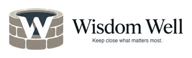 Wisdom Well — Keep close what matters most.